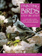 Painting Birds Step by Step - Rulon, Bart