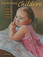 Painting Children: Secrets to Capturing Childhood Moments