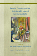 Painting Constitutional Law: Xavier Cortada's Images of Constitutional Rights