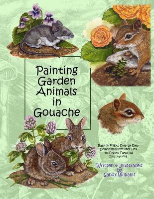 Painting Garden Animals in Gouache - Williams, Sandy