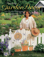 Painting Garden Decor with Donna Dewberry - Dewberry, Donna