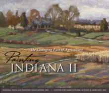 Painting Indiana II: The Changing Face of Agriculture