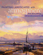 Painting Landscapes with Atmosphere, an Artist's Essential Guide