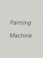 Painting Machine: Guy Shoham