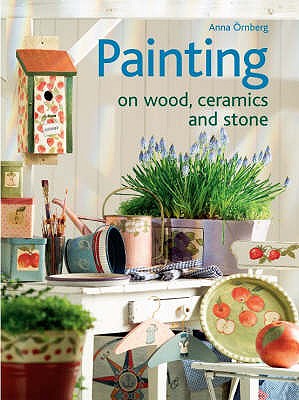 Painting on Wood, Ceramics and Stone - Ornberg, Anna