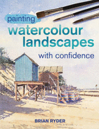 Painting Watercolour Landscapes with Confidence - Ryder, Brian