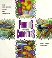 Painting with Computers: The Step-By-Step Guide and Showcase