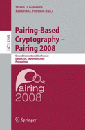 Pairing-Based Cryptography - Pairing 2008: Second International Conference, Egham, UK, September 1-3, 2008, Proceedings