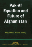 Pak AF Equation and Future of Afghanistan