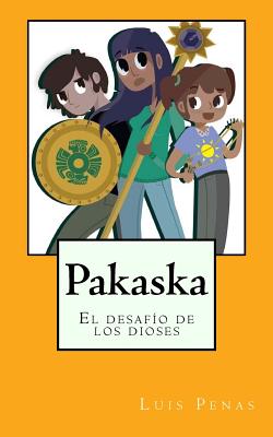 Pakaska: El desafo de los dioses - Ediciones, La Pereza (Editor), and Penas, Luis