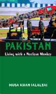 Pakistan Living with a Nuclear Monkey