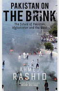 Pakistan on the Brink: The Future of Pakistan, Afghanistan and the West