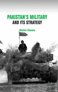 Pakistan's Military and Its Strategy - Chawla, Shalini