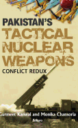 Pakistan's Tactical Nuclear Weapons: Conflict Redux