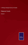 Palozoic Fossils: Volume 1