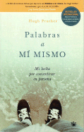 Palabras a Mi Mismo: Mi Lucha Por Convertirme En Persona