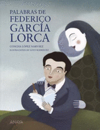 Palabras De Federico Garca Lorca - Lpez Narvez, Concha
