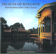 Palaces of Bangkok: Royal Residences of the Chakri Dynasty - Suksri, Naengnoi, and Freeman, Michael (Photographer)