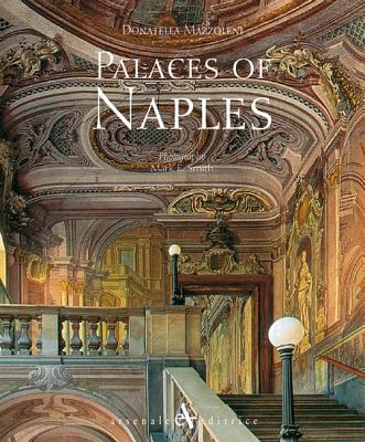 Palaces of Naples - Mazzoleni, Donatella