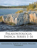 Palaeontologia Indica: Series 1-16