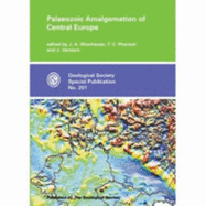 Palaeozoic Amalgamation of Central Europe: Special Publication - Winchester, J. A. (Editor), and Pharaoh, T.C. (Editor), and Verniers, J. (Editor)