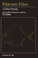 Palaeozoic Fishes: 2nd Ed;