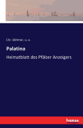 Palatina: Heimatblatt des Pf?lzer Anzeigers