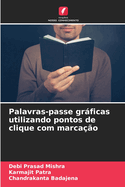 Palavras-passe grficas utilizando pontos de clique com marca??o