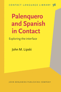 Palenquero and Spanish in Contact: Exploring the Interface