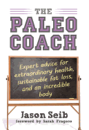 Paleo Coach: Expert Advice for Extraordinary Health