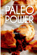 Paleo Power - Paleo Everyday and Paleo Lunch