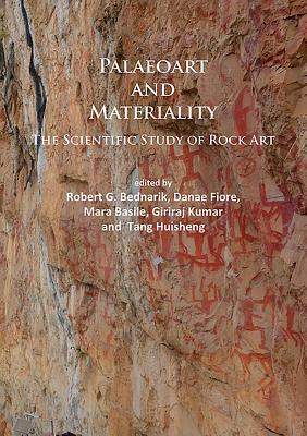 Paleoart and Materiality: The Scientific Study of Rock Art - Bednarik, Robert G. (Editor), and Fiore, Danae (Editor), and Basile, Mara (Editor)