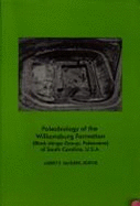 Paleobiology of the Williamsburg Formation (Black Mingo Group; Paleocene) of South Carolina, U.S.A.: Transactions, American Philosophical Society (Vol. 88, Part 4) - Sanders, Albert E (Editor)