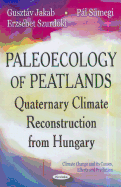 Paleoecology of Peatlands: Quaternary Climate Reconstruction from Hungary