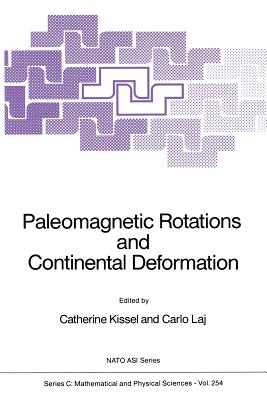 Paleomagnetic Rotations and Continental Deformation - Kissel, Catherine (Editor), and Laj, Carlo (Editor)