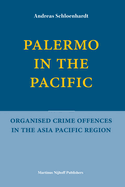 Palermo in the Pacific: Organised Crime Offences in the Asia Pacific Region