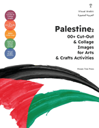 Palestine: 200+ Cut-Out & Collage Images for Arts & Crafts Activities (For Kids & Artists)