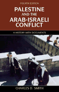 Palestine and the Arab-Israeli Conflict, Fourth Edition: A History with Documents