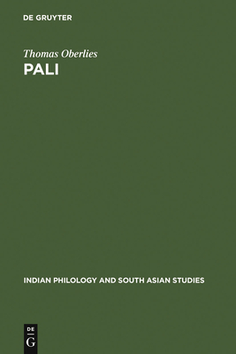 Pali: A Grammar of the Language of the Theravada Tipitaka. with a Concordance to Pischel's Grammatik Der Prakrit-Sprachen - Oberlies, Thomas