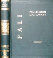 Pali-English Dictionary - Davids, T. W. Rhys (Editor), and Stede, William (Editor)