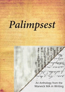 Palimpsest: An Anthology from the Warwick MA in Writing