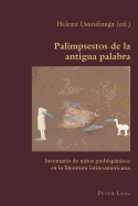 Palimpsestos De La Antigua Palabra: Inventario De Mitos Prehispaanicos En La Literatura Latinoamericana