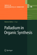 Palladium in Organic Synthesis