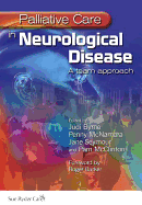 Palliative Care in Neurological Disease: A Team Approach