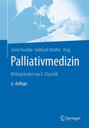 Palliativmedizin: Mitbegr?ndet Von E. Klaschik