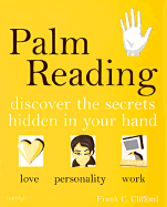 Palm Reading: Discover the Secrets Hidden in Your Hand