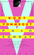 Palm Sunday: An Autobiographical Collage - Vonnegut, Kurt, Jr.