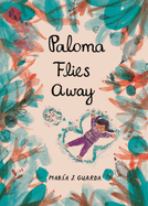 Paloma Flies Away