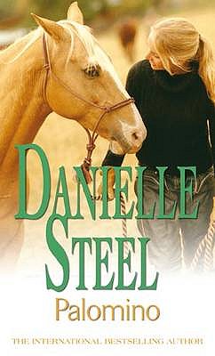 Palomino: An epic, unputdownable read from the worldwide bestseller - Steel, Danielle