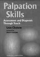 Palpation and Assessment Skills: Assessment and Diagnosis Through Touch
